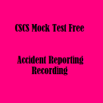 13 CSCS Mock Test Free on Accident Reporting and Recording